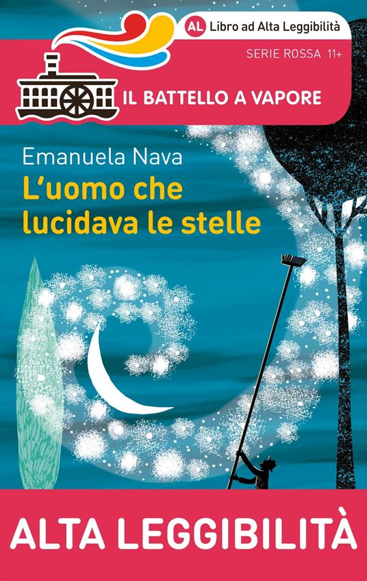 L'Uomo Che Lucidava Le Stelle. Edizione Alta Leggibilità. Illustrato. - Emanuela Nava - ebook