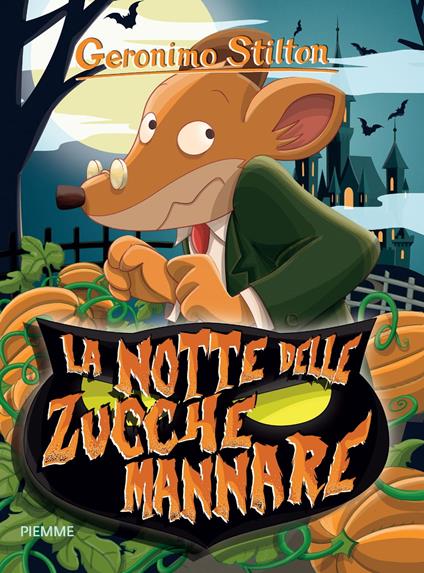 La notte delle Zucche Mannare - Geronimo Stilton - ebook