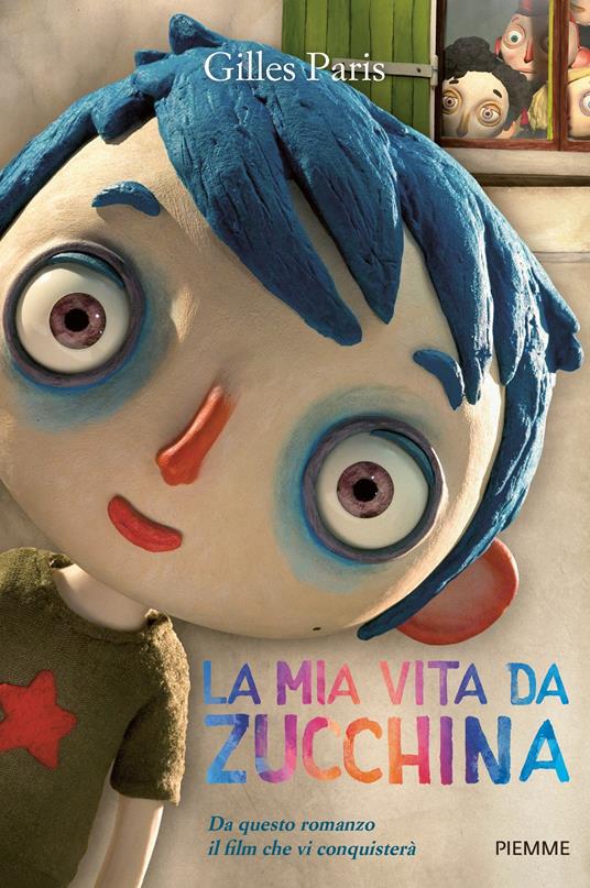 La mia vita da zucchina - Gilles Paris,Paola Lanterna - ebook