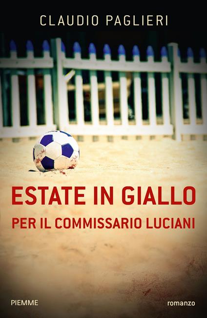 Estate in giallo per il commissario Luciani. Ediz. speciale - Claudio Paglieri - ebook