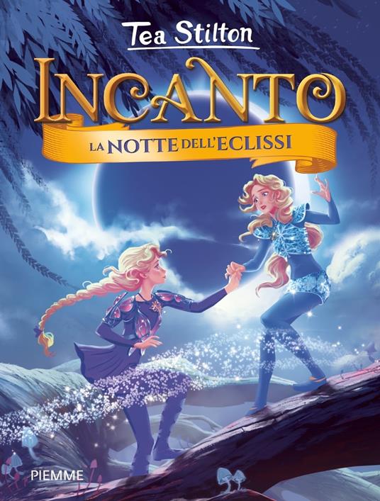 Incanto - 7. La notte dell'eclissi - Tea Stilton - ebook