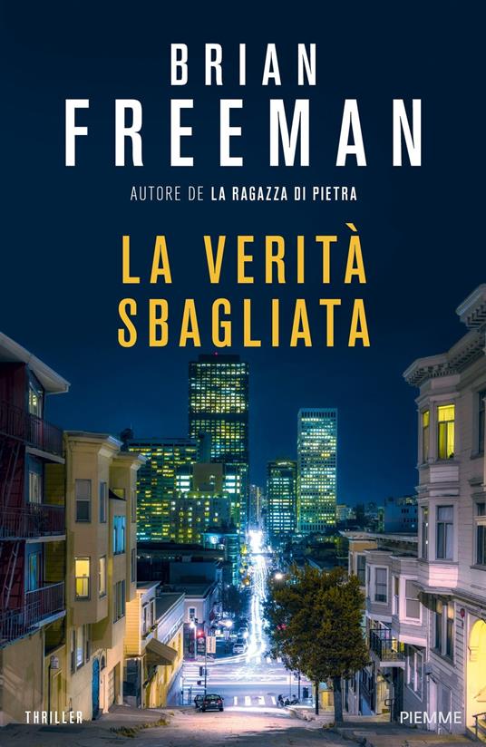 La verità sbagliata - Brian Freeman,Elena Cantoni - ebook