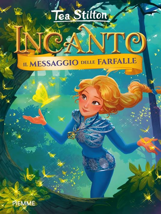 Incanto - 10. Il messaggio delle farfalle - Tea Stilton - ebook