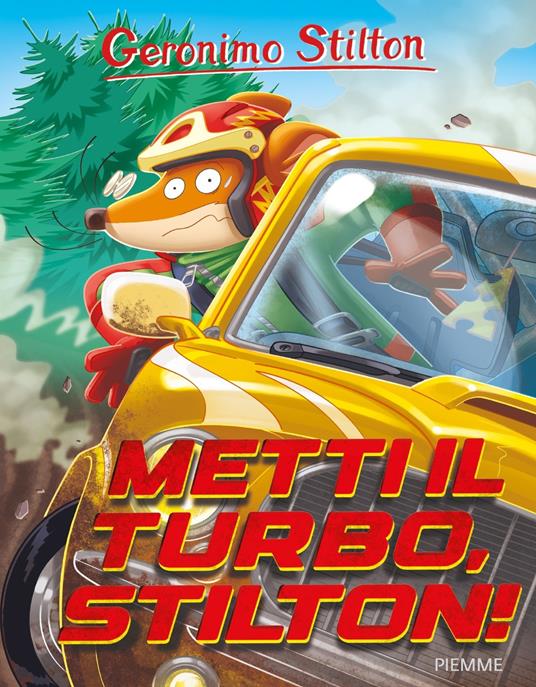 Metti il turbo, Stilton! - Geronimo Stilton,Carolina Livio,Danilo Loizedda - ebook