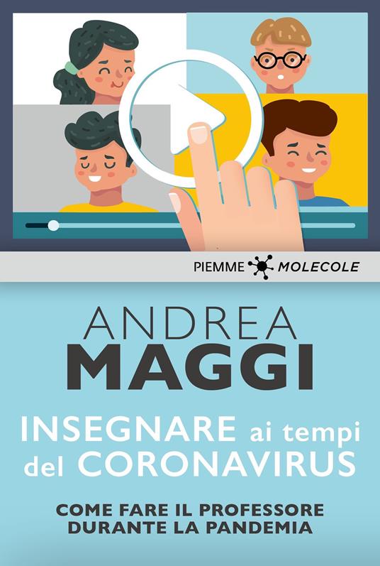 Insegnare ai tempi del Coronavirus. Come fare il professore durante la pandemia - Andrea Maggi - ebook