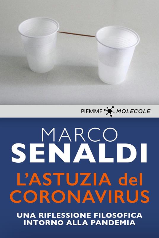 L' astuzia del Coronavirus. Una riflessione filosofica intorno alla pandemia - Marco Senaldi - ebook