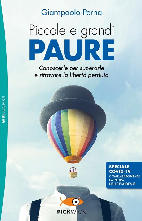 Piccole e grandi paure. Conoscerle per superarle e ritrovare la libertà perduta - Giampaolo Perna - ebook