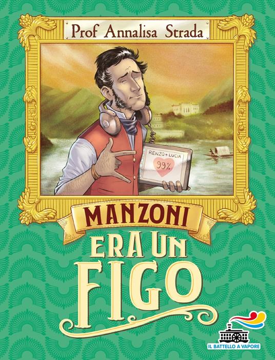 Manzoni era un figo - Annalisa Strada,Tommaso Ronda - ebook