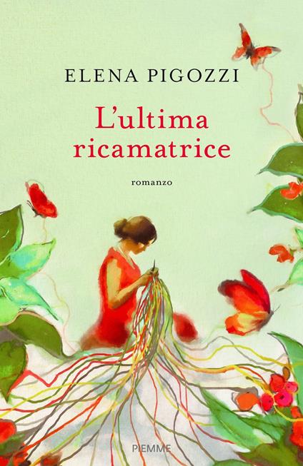 L' ultima ricamatrice - Elena Pigozzi - ebook