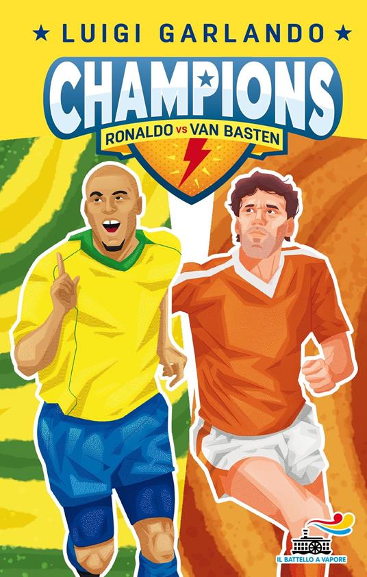 Ronaldo vs Van Basten. Champions - Luigi Garlando,Mattia Salvaneschi - ebook