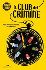 Il club del crimine. Racconti di detective al femminile