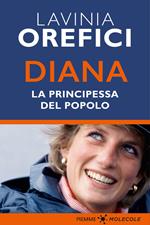 Diana. La principessa del popolo