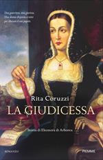 La giudicessa. Storia di Eleonora di Arborea