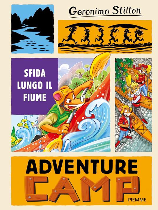 Sfida lungo il fiume. Adventure camp - Geronimo Stilton - ebook