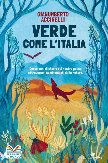 Verde come l'Italia. Cento anni di storia del nostro Paese attraverso i cambiamenti nella natura - Gianumberto Accinelli - ebook