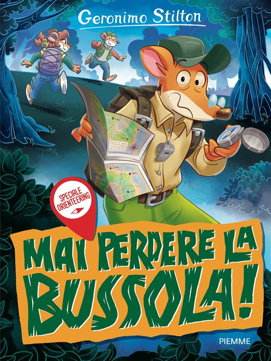 Mai perdere la bussola! - Geronimo Stilton - ebook