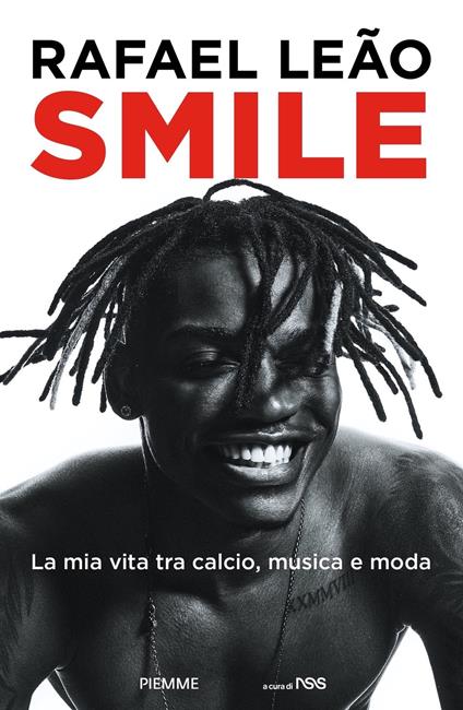 Smile. La mia vita tra calcio, musica e moda - Rafael Leão - ebook