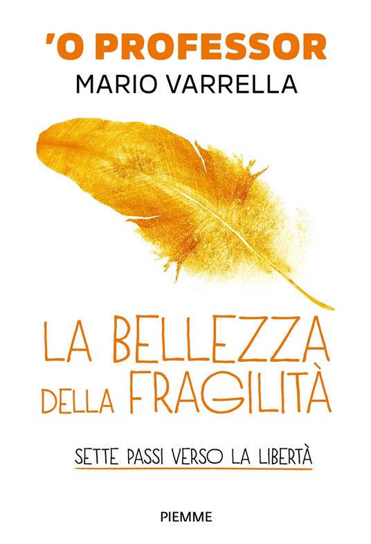 La bellezza della fragilità. Sette passi verso la libertà - Mario Varrella - ebook