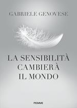 La sensibilità cambierà il mondo