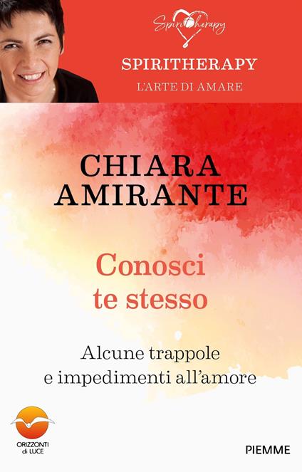 Conosci te stesso. Alcune trappole e impedimenti all'amore - Chiara Amirante - ebook