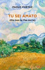 Tu sei amato (Dio non ce l'ha con te)