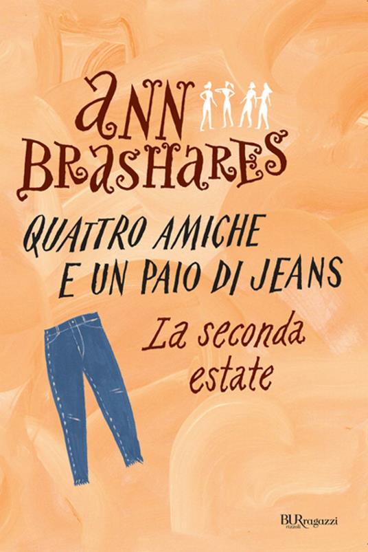 La seconda estate. Quattro amiche e un paio di jeans - Brashares, Ann -  Ebook - EPUB2 con Adobe DRM | laFeltrinelli