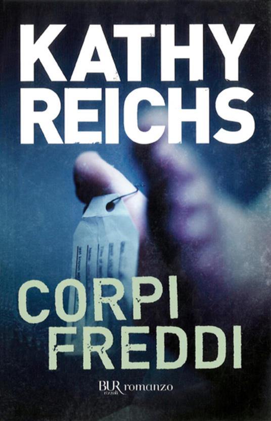 Corpi freddi - Kathy Reichs - ebook