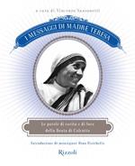 I messaggi di Madre Teresa. Le parole di carità e amore della missionaria di Calcutta