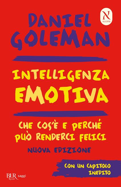 Intelligenza emotiva. Che cos'è e perché può renderci felici - Daniel Goleman,Isabella Blum,Brunello Lotti - ebook