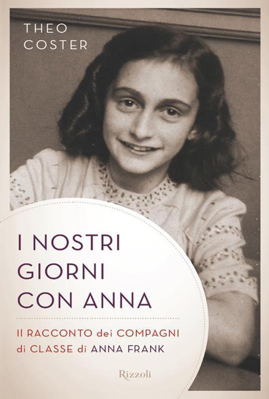 I nostri giorni con Anna. Il racconto dei compagni di classe di Anna Fank - Theo Coster - ebook