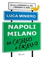 Napoli-Milano da casello a casello