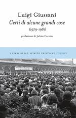 Certi di alcune grandi cose (1979-1981)