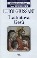 L' attrattiva Gesù. Quasi Tischreden