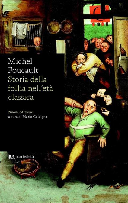 Storia della follia nell'età classica - Michel Foucault,M. Galzigna,F. Ferrucci,E. Renzi - ebook