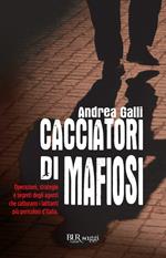 Cacciatori di mafiosi