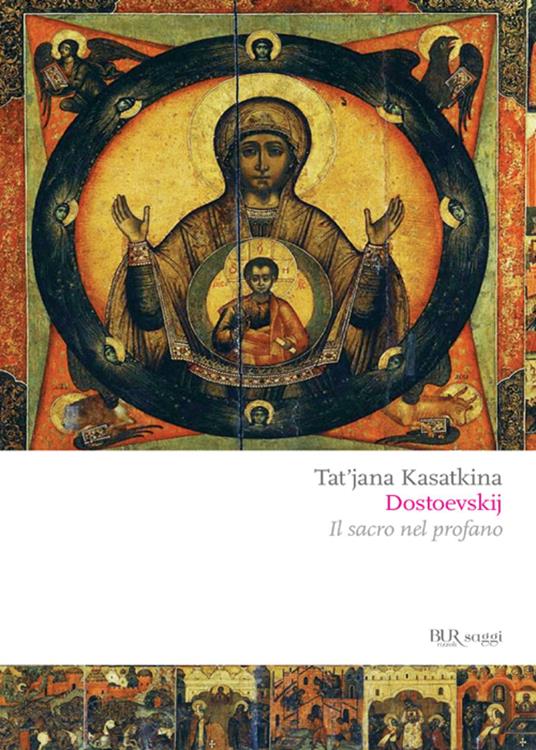 Dostoevskij. Il sacro nel profano - Tat'jana Kasatkina,E. Mazzola - ebook