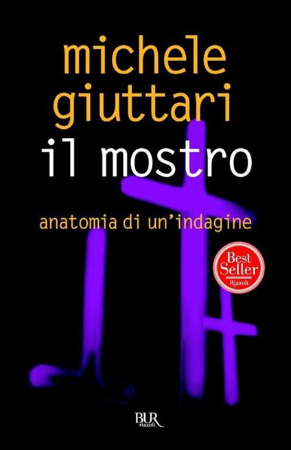 Il mostro. Anatomia di un'indagine - Michele Giuttari - ebook