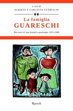 La famiglia Guareschi. Racconti di una famiglia qualunque 1953-1968. Vol. 2