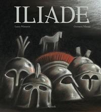 Iliade - Laura Manaresi,Giovanni Manna - ebook