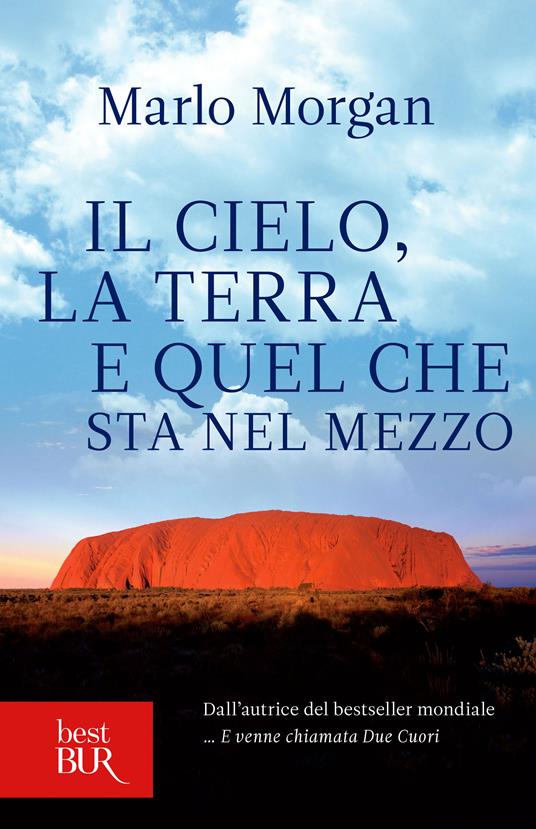 Il cielo, la terra e quel che sta nel mezzo - Marlo Morgan - ebook