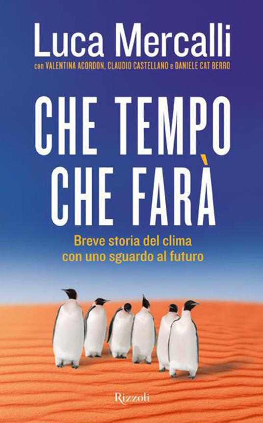 Che tempo che farà. Breve storia del clima con uno sguardo al futuro - Luca Mercalli - ebook