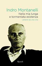 Nella mia lunga e tormentata esistenza. Lettere da una vita