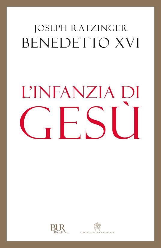 L' infanzia di Gesù - Benedetto XVI (Joseph Ratzinger),I. Stampa - ebook