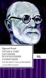 Totem e tabù-L'avvenire di un'illusione-L'uomo Mosè e altri scritti sulla religione