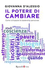 Il potere di cambiare. Come sviluppare la leadership personale