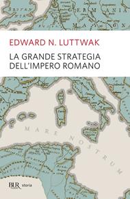 La grande strategia dell'impero romano