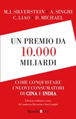 Un premio da 10.000 miliardi. Come conquistare i nuovi consumatori di Cina e India