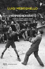 L' apprendistato. Nuove carte 2004-2007