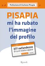 Pisapia mi ha rubato l'immagine del profilo. 377 nefandezze di cui è stato capace