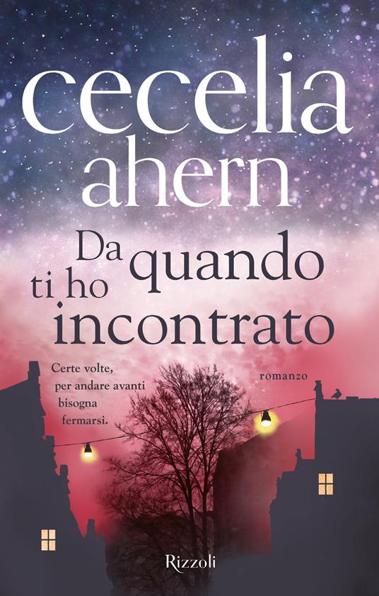 Da quando ti ho incontrato - Cecelia Ahern,M. Rinaldi - ebook